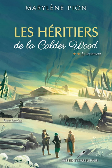 Les Héritiers de la Calder Wood T.02 Le testament - MARYLÈNE PION
