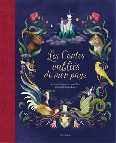 Les Contes oubliés de mon pays - ANNIE CALDIRAC - REBECCA ROMEO