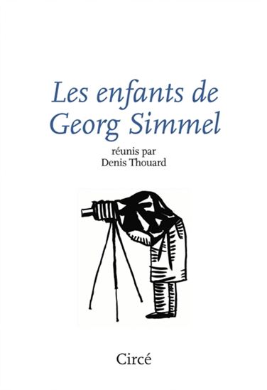 Les Enfants de Georg Simmel - DENIS THOUARD