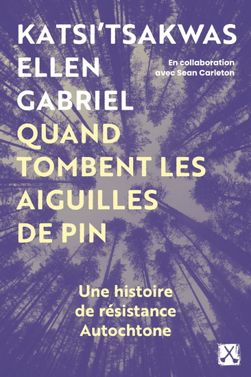 Quand tombent les aiguilles de pin - KATSI’TSAKWAS ELLEN GABRIEL