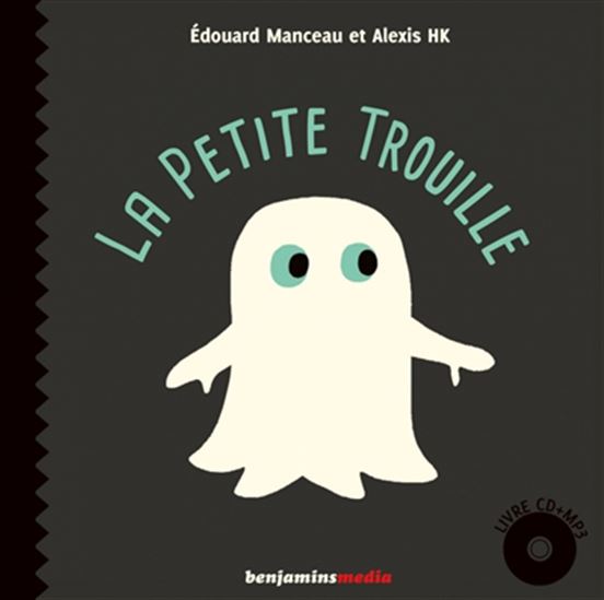 La Petite trouille + CD N. éd. - EDOUARD MANCEAU