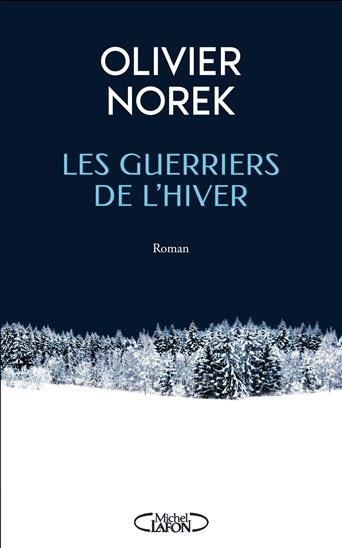 Les Guerriers de l&#39;hiver - OLIVIER NOREK