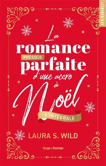 La Romance presque parfaite d&#39;une accro à Noël : L&#39;intégrale - LAURA S WILD - KAREN COVE