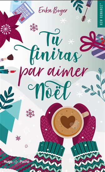 Tu finiras par aimer Noël - ERIKA BOYER