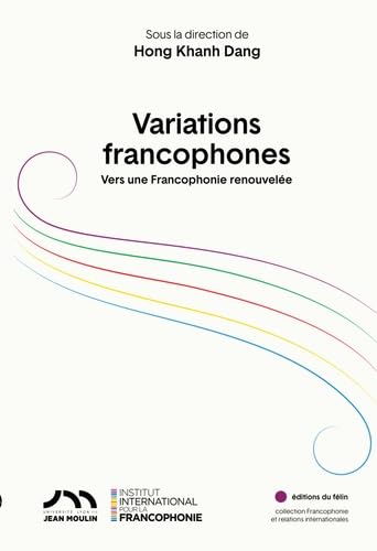 Francophonie : mouvance et renouveau - COLLECTIF