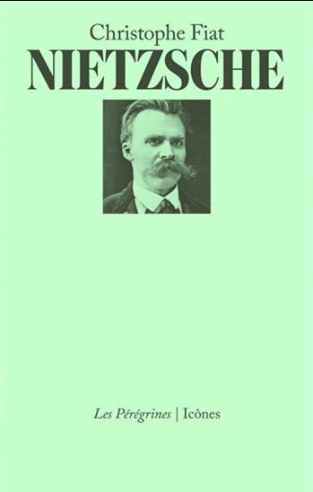 Nietzsche - CHRISTOPHE FIAT