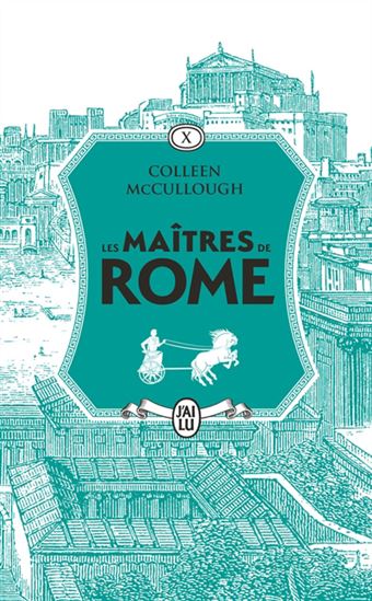 Les Maîtres de Rome T.10 Le festin des fauves - COLLEEN MCCULLOUGH