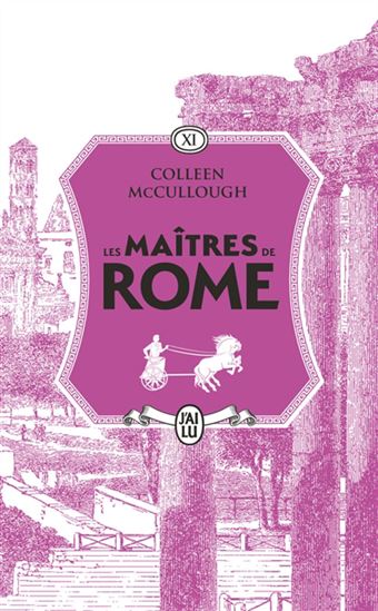 Les Maîtres de Rome T.11 Le serpent d&#39;Alexandrie - COLLEEN MCCULLOUGH