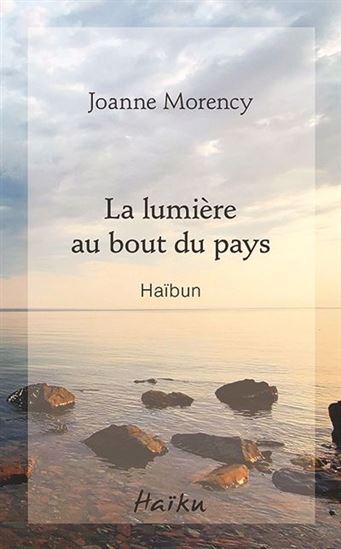La Lumière au bout du pays - JOANNE MORENCY