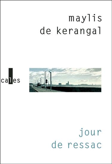 Jour de ressac - MAYLIS DE KERANGAL