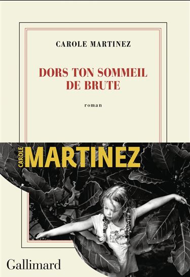 Dors ton sommeil de brute - CAROLE MARTINEZ