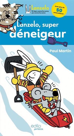 Lanzelo, super déneigeur - PAUL MARTIN