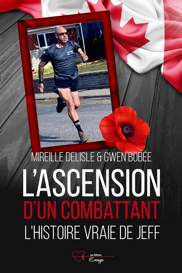 L&#39;Ascension d&#39;un combattant : l&#39;histoire vraie de Jeff - MIREILLE DELISLE - GWEN BOBÉE