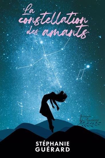 La Constellation des amants - STÉPHANIE GUÉRARD