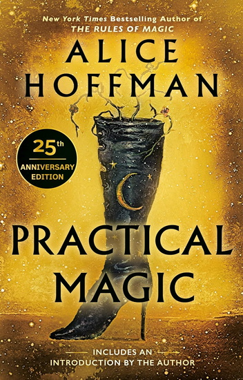 Practical Magic 25th Anniversary ed. - ALICE HOFFMAN
