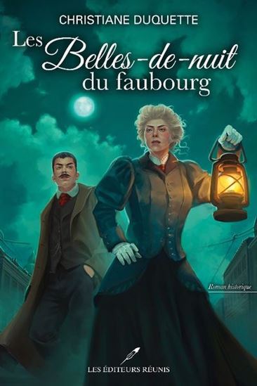 Les Belles-de-nuit du faubourg - CHRISTIANE DUQUETTE