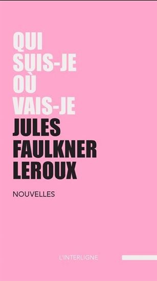 Qui suis-je où vais-je - JULES FAULKNER LEROUX