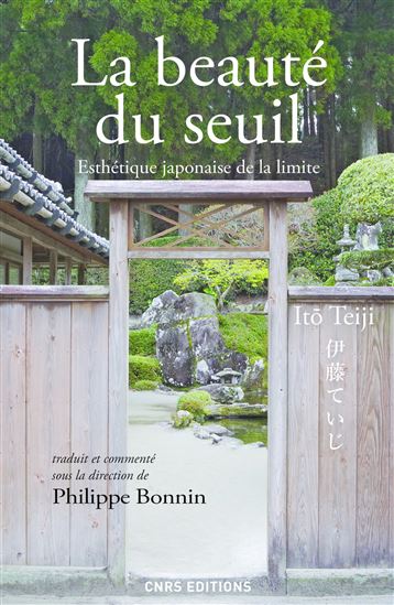 La Beauté du seuil : esthétique japonaise de la limite - TEIJI ITO