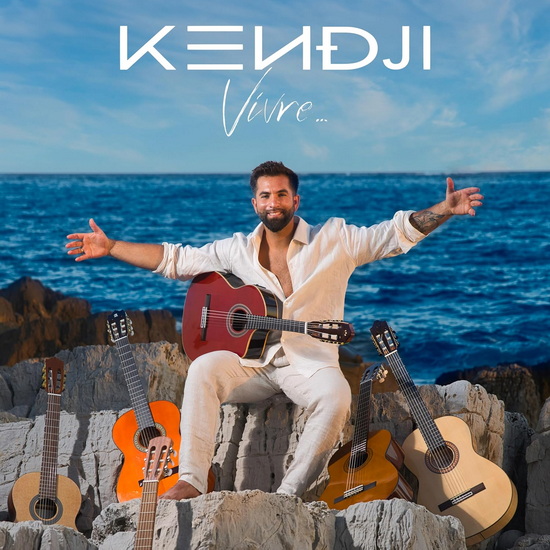 Vivre... - KENDJI GIRAC