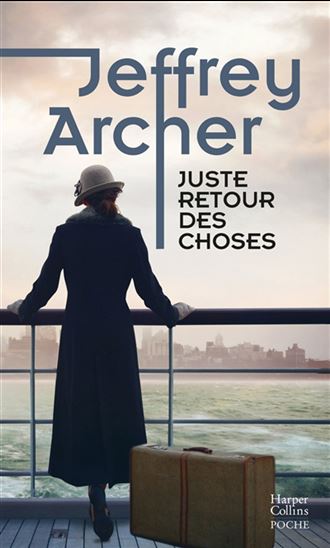Juste retour des choses - JEFFREY ARCHER