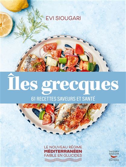 Iles grecques : 61 recettes saveurs et santé - EVI SIOUGARI