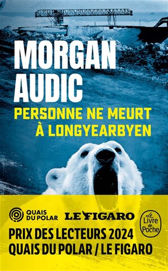 Personne ne meurt à Longyearbyen - MORGAN AUDIC