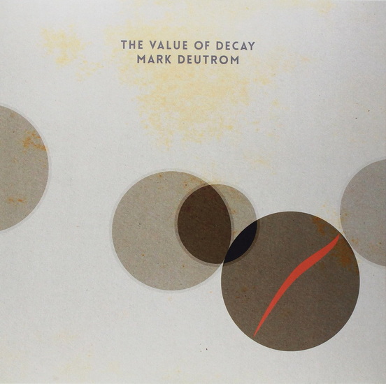 The Value Of Decay (Vinyle - Or Ltd.) - MARK DEUTROM