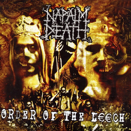 Order Of The Leech - NAPALM DEATH