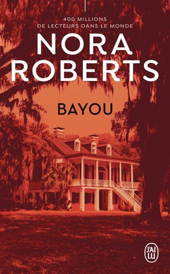 Bayou N. éd. - NORA ROBERTS