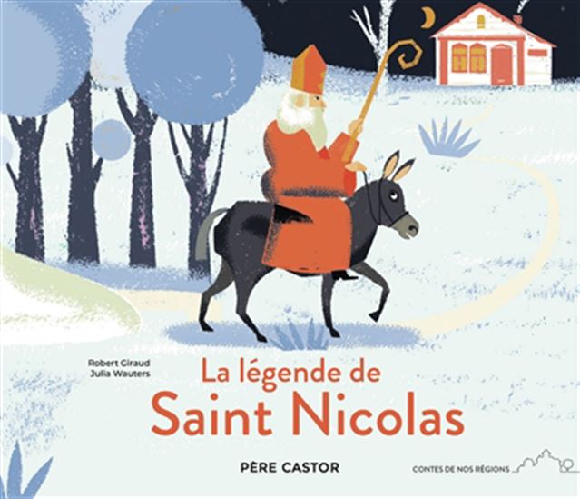 La Légende de saint Nicolas - ROBERT GIRAUD - JULIA WAUTERS
