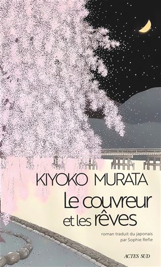 Le Couvreur et les rêves - KIYOKO MURATA