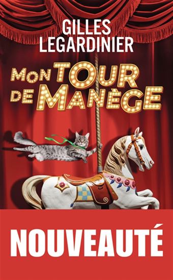 Mon tour de manège - GILLES LEGARDINIER