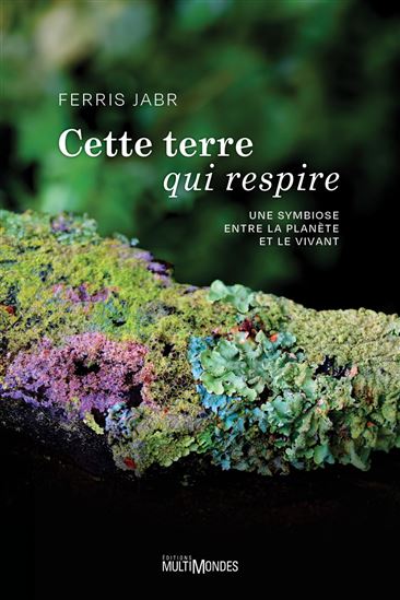 Cette Terre qui respire - FERRIS JABR