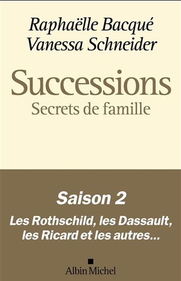 Successions : secrets de famille - RAPHAËLLE BACQUÉ - VANESSA SCHNEIDER
