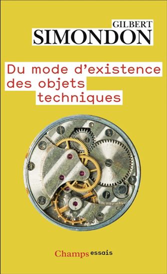 Du mode d&#39;existence des objets techniques - GILBERT SIMONDON