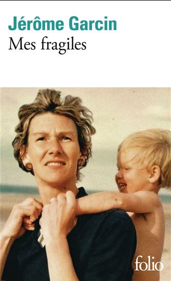 Mes fragiles - JÉRÔME GARCIN