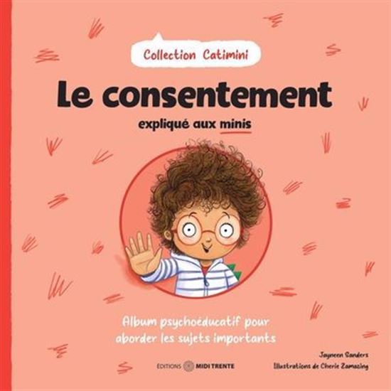 Le Consentement expliqué aux minis - JAYNEEN SANDERS - CHERIE ZAMAZING