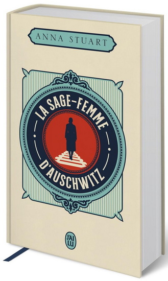 La Sage-femme d&#39;Auschwitz Éd. collector - ANNA STUART