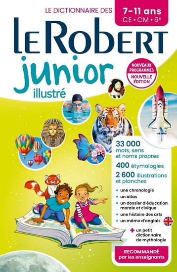Le Robert junior illustré : le dictionnaire des 7-11 ans, CE, CM, 6e N. éd. - COLLECTIF
