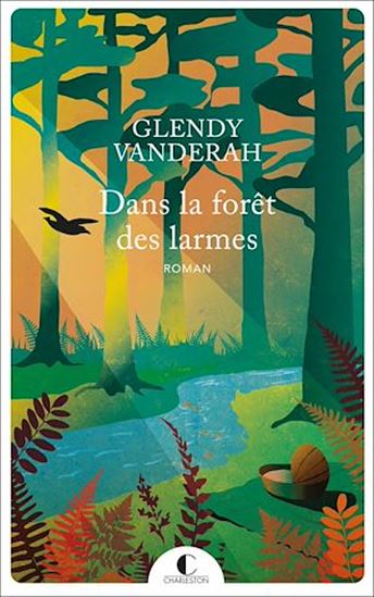 Dans la forêt des larmes - GLENDY VANDERAH