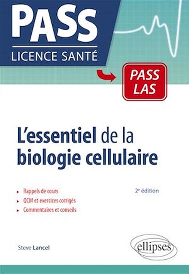 L'Essentiel de la biologie cellulaire : rappels de cours et QCM corrigés 2e éd. - STEVE LANCEL