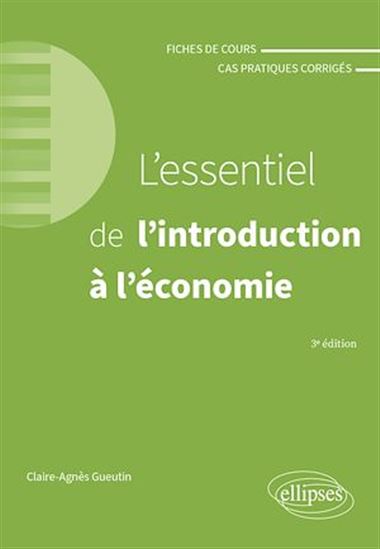 L'essentiel de l'introduction à l'économie - CLAIRE-AGNÈS GUEUTIN