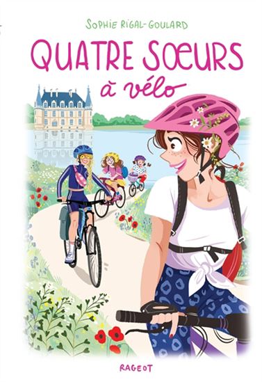 Quatre soeurs à vélo - SOPHIE RIGAL-GOULARD