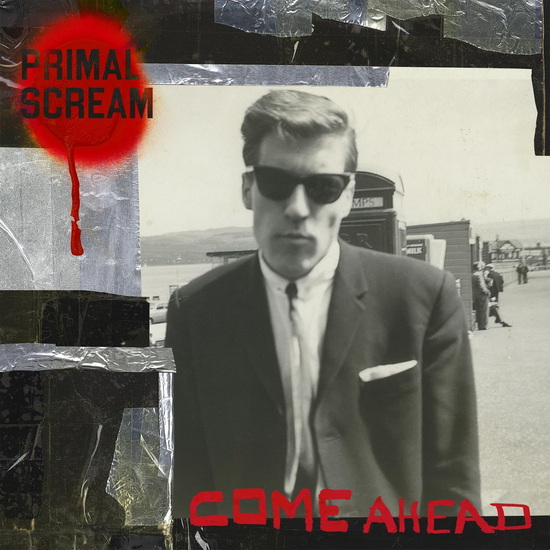 Come Ahead - PRIMAL SCREAM