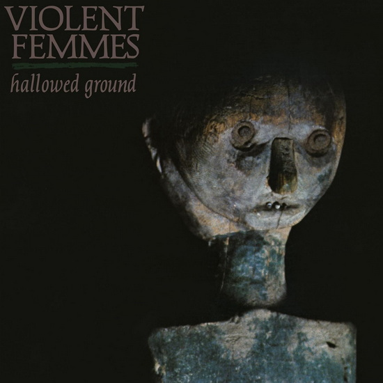 Hallowed Ground (Vinyle - 40th Ann. Ed.) - VIOLENT FEMMES