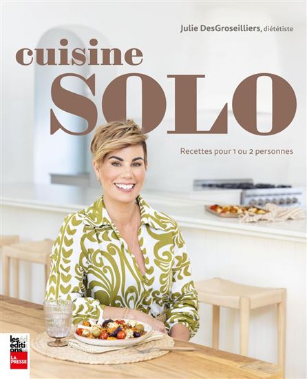 Cuisine solo - JULIE DESGROSEILLIERS