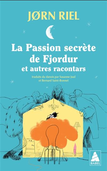 La Passion secrète de Fjordur : et autres racontars - JORN RIEL