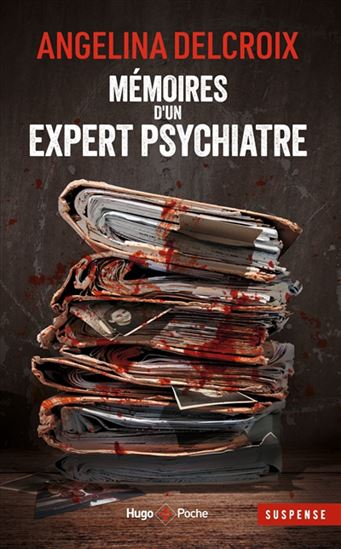 Mémoires d&#39;un expert psychiatre - ANGÉLINA DELCROIX