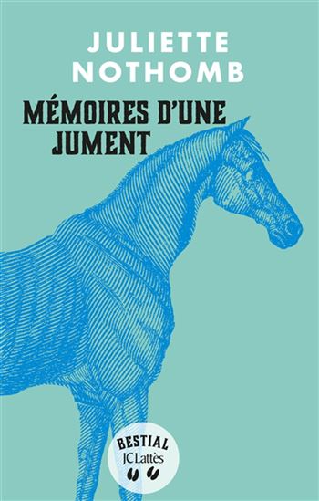 Mémoires d&#39;une jument - JULIETTE NOTHOMB