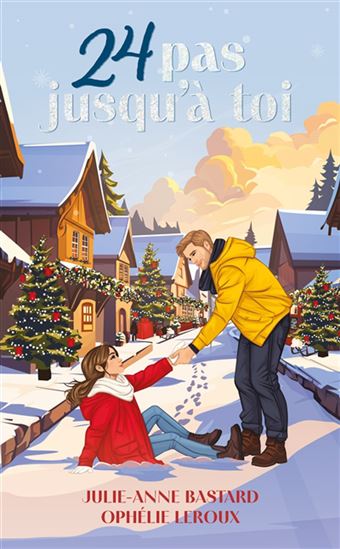 24 pas jusqu&#39;à toi - JULIE-ANNE BASTARD - OPHÉLIE LEROUX